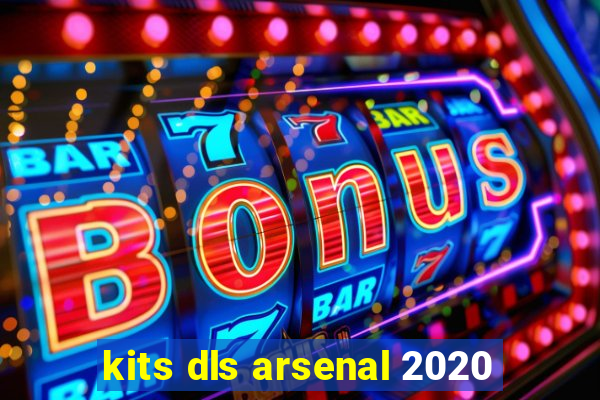 kits dls arsenal 2020