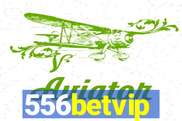 556betvip