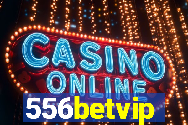 556betvip