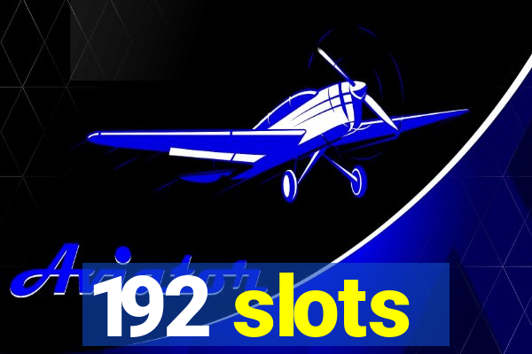 192 slots