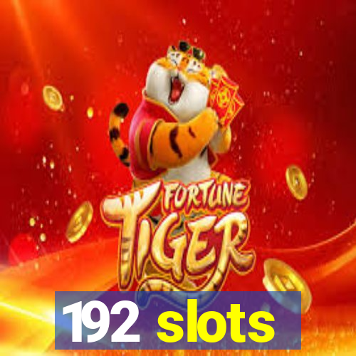192 slots