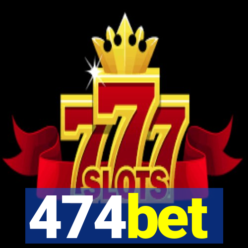 474bet