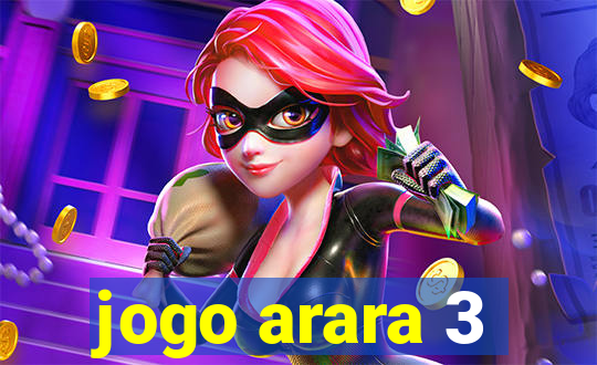 jogo arara 3