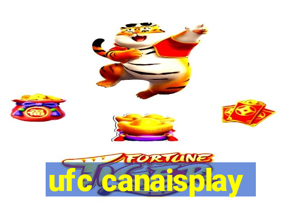 ufc canaisplay