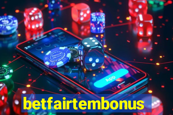 betfairtembonus