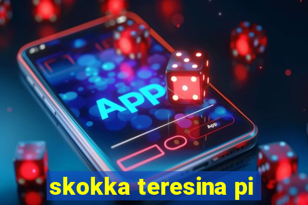 skokka teresina pi