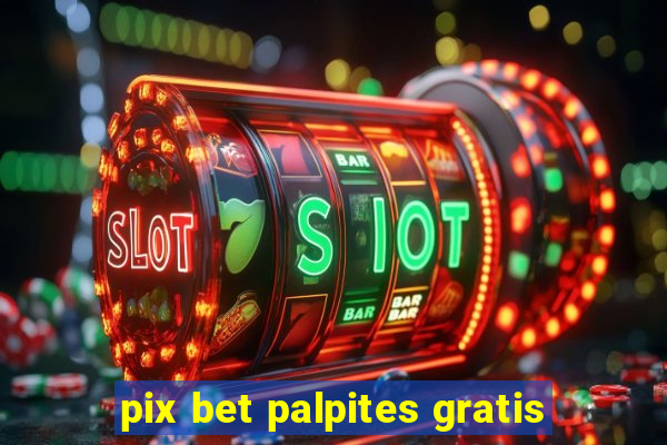 pix bet palpites gratis