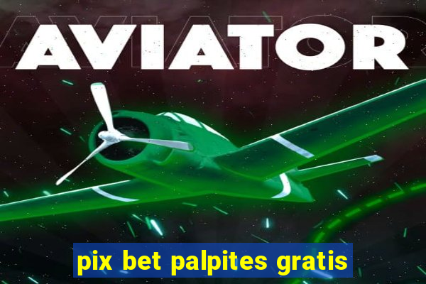 pix bet palpites gratis