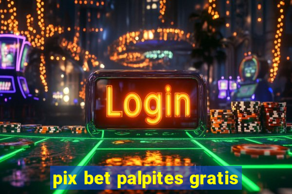 pix bet palpites gratis