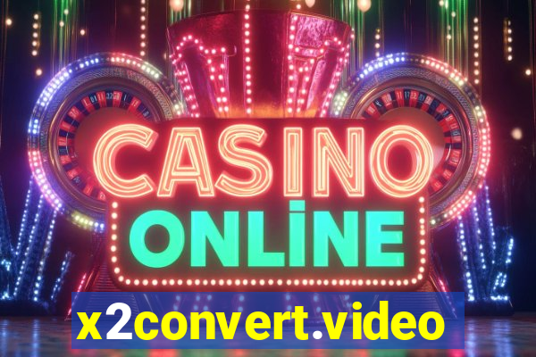 x2convert.video