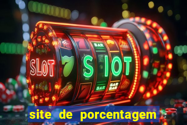 site de porcentagem de jogos slots