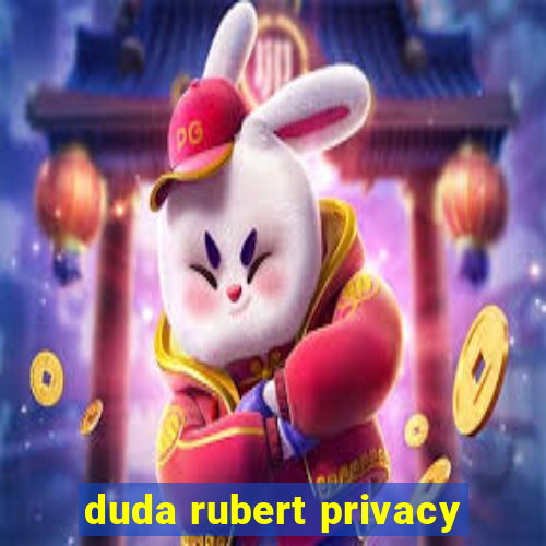 duda rubert privacy