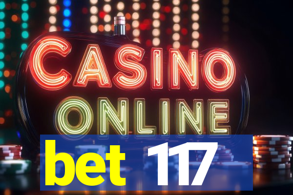 bet 117