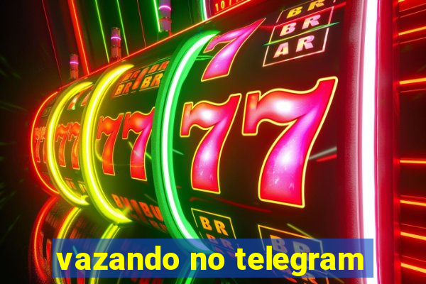vazando no telegram