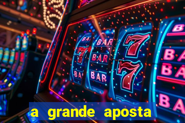 a grande aposta download torrent