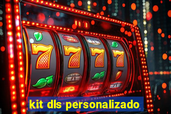 kit dls personalizado