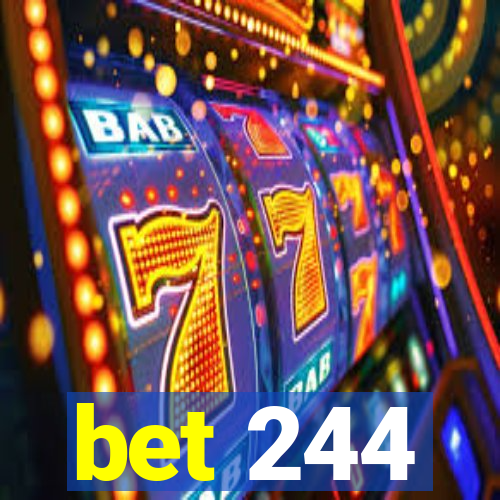 bet 244
