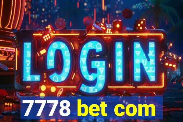 7778 bet com