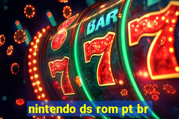 nintendo ds rom pt br