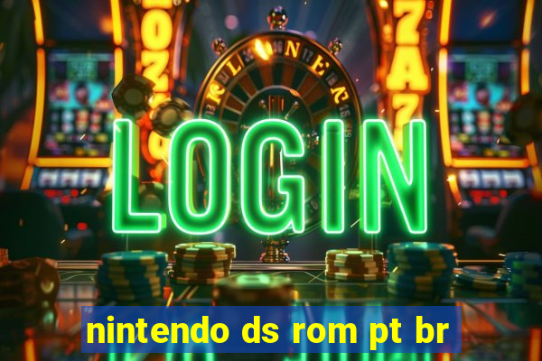 nintendo ds rom pt br