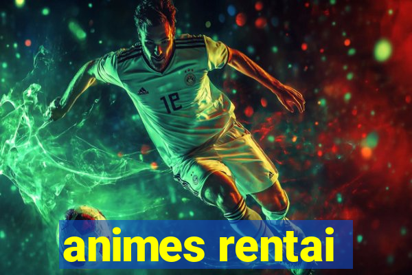 animes rentai