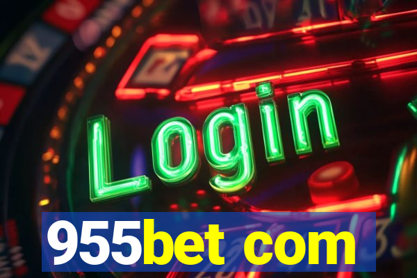 955bet com