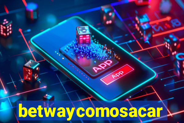 betwaycomosacar