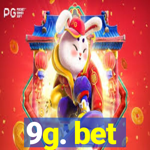 9g. bet