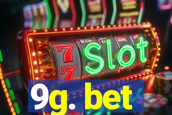 9g. bet