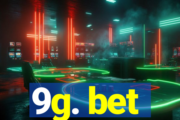 9g. bet