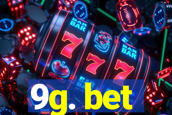 9g. bet