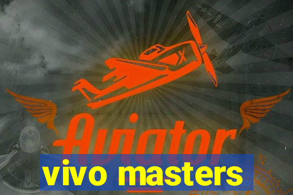 vivo masters