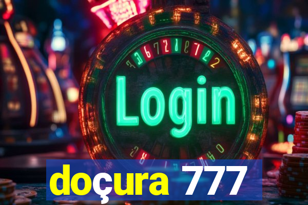 doçura 777