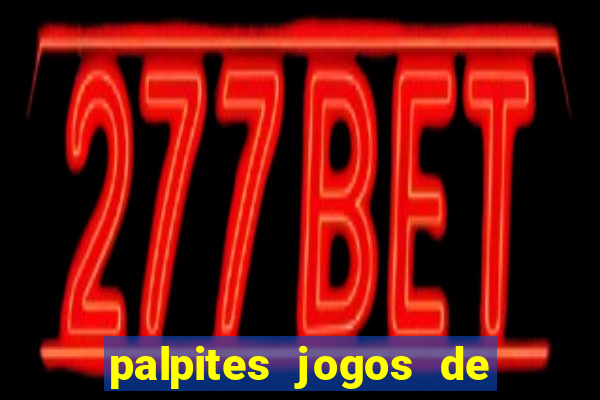 palpites jogos de hoje favoritos