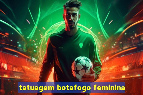 tatuagem botafogo feminina