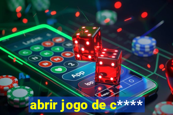 abrir jogo de c****