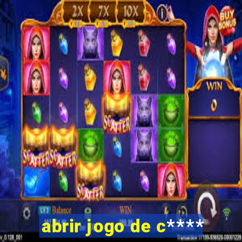 abrir jogo de c****