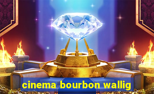 cinema bourbon wallig