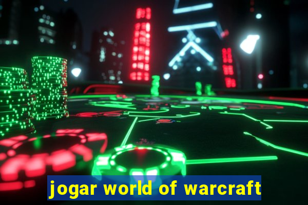 jogar world of warcraft