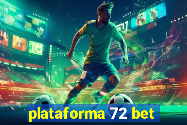 plataforma 72 bet