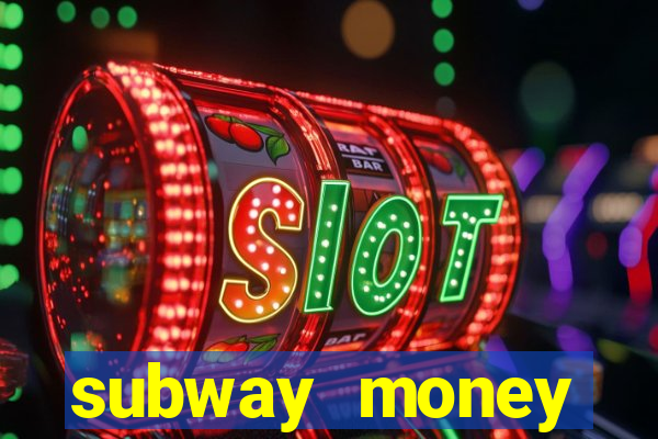subway money deposito 1 real