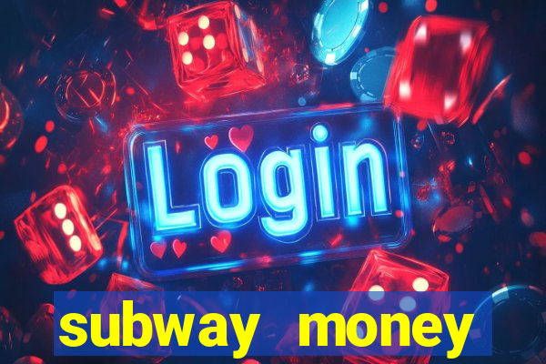 subway money deposito 1 real