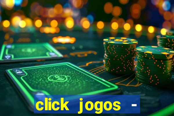 click jogos - ganhar dinheiro