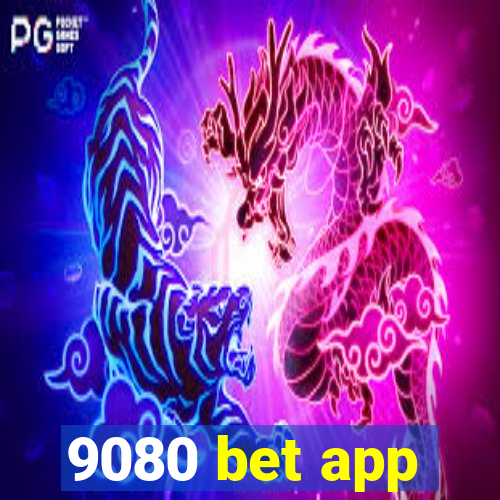 9080 bet app