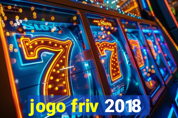 jogo friv 2018
