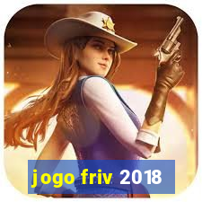 jogo friv 2018