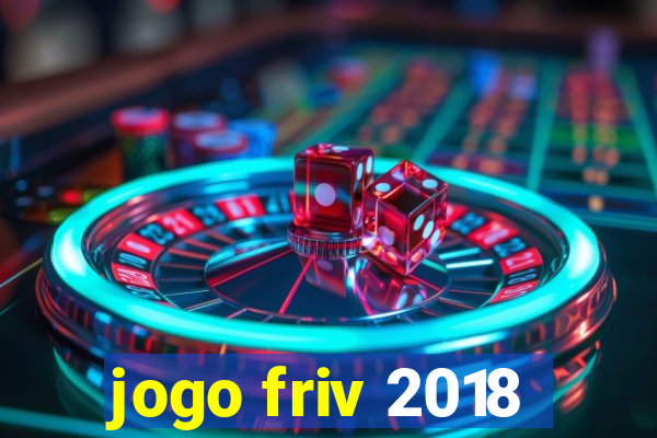 jogo friv 2018