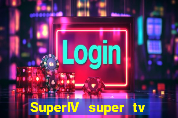 SuperIV super tv ao vivo super tv ao vivo rede tv