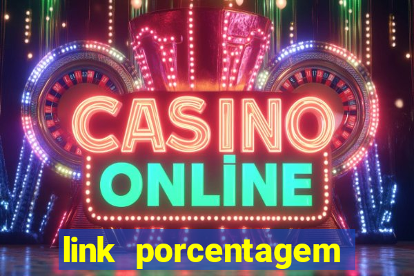 link porcentagem slots pp