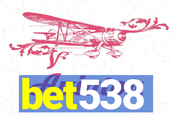 bet538